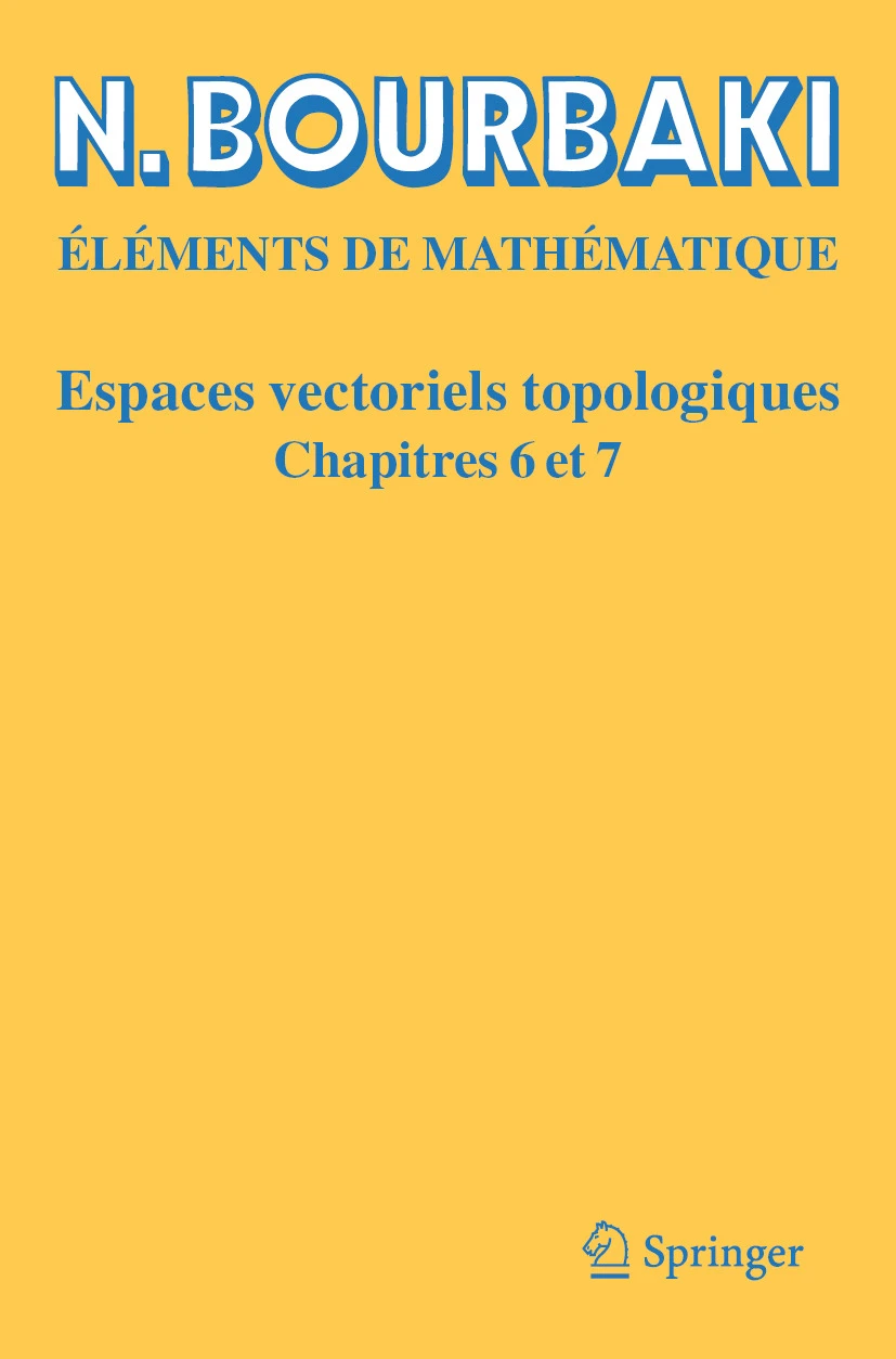 Espaces vectoriels topologiques, chapitres 6 et 7 - Cover